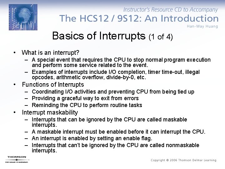 Basics of Interrupts (1 of 4) • What is an interrupt? – A special