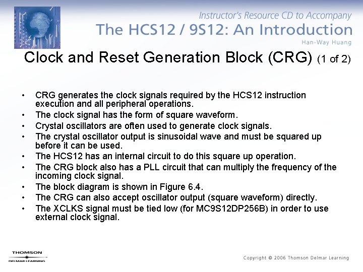 Clock and Reset Generation Block (CRG) (1 of 2) • • • CRG generates