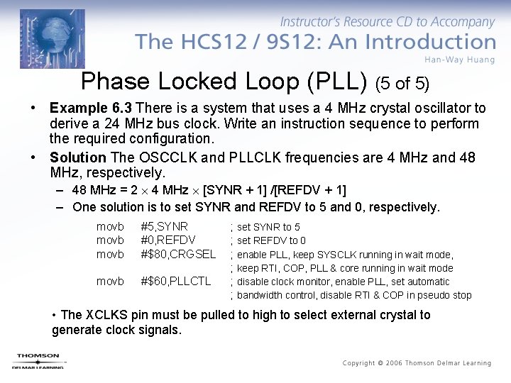 Phase Locked Loop (PLL) (5 of 5) • Example 6. 3 There is a