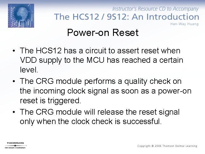 Power-on Reset • The HCS 12 has a circuit to assert reset when VDD