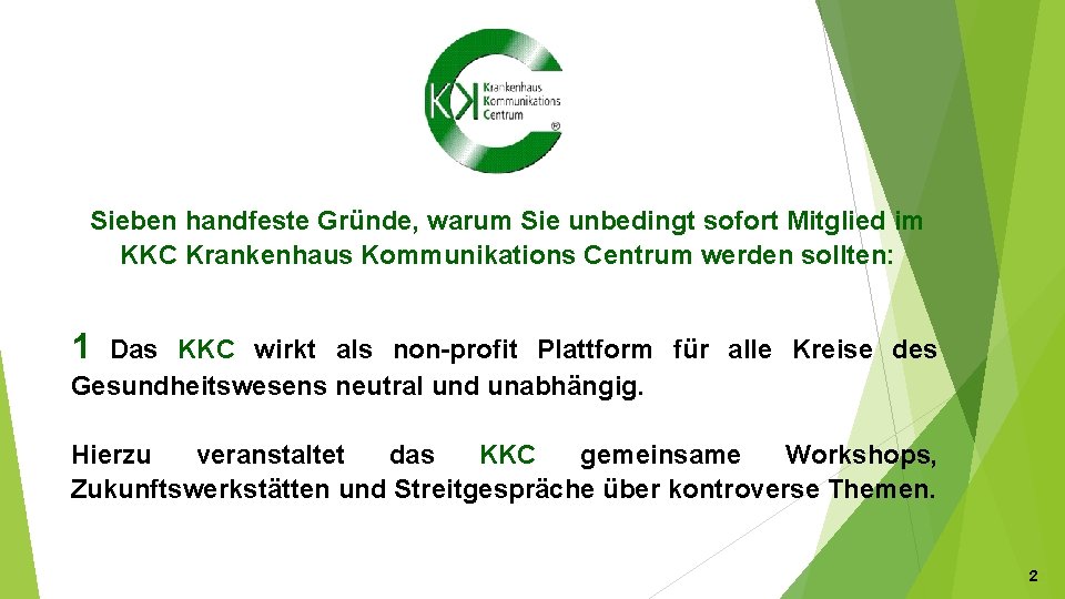 Sieben handfeste Gründe, warum Sie unbedingt sofort Mitglied im KKC Krankenhaus Kommunikations Centrum werden