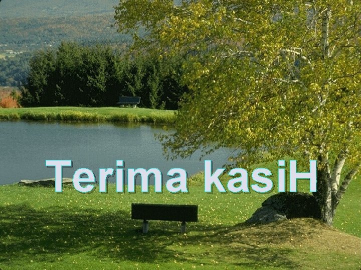 Terima kasi. H 