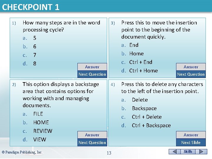 CHECKPOINT 1 1) How many steps are in the word processing cycle? a. 5