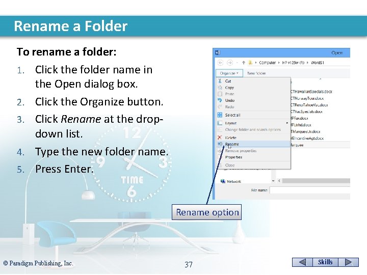 Rename a Folder To rename a folder: 1. Click the folder name in the