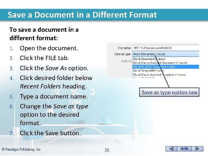 Save a Document in a Different Format To save a document in a different