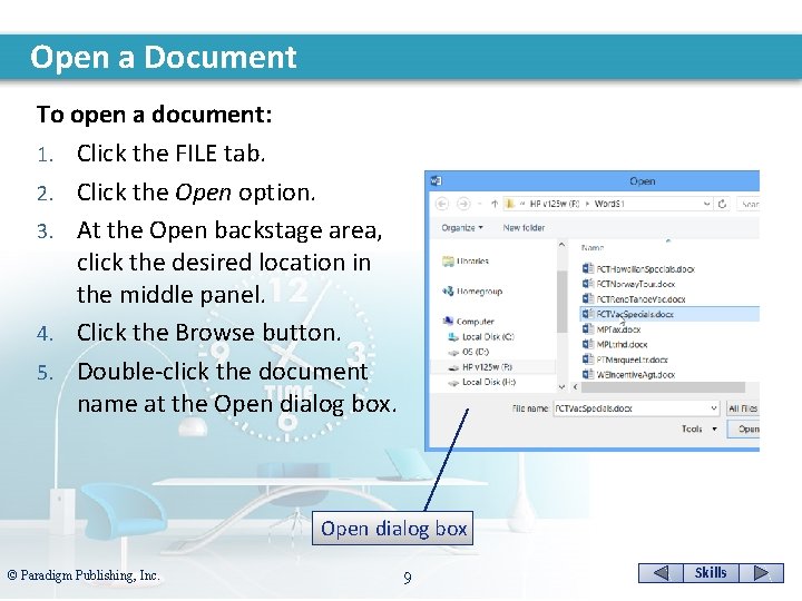 Open a Document To open a document: 1. Click the FILE tab. 2. Click