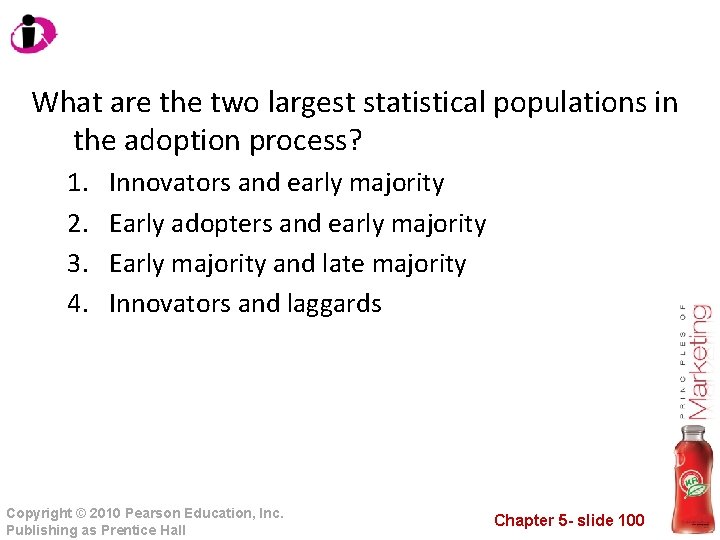 What are the two largest statistical populations in the adoption process? 1. 2. 3.