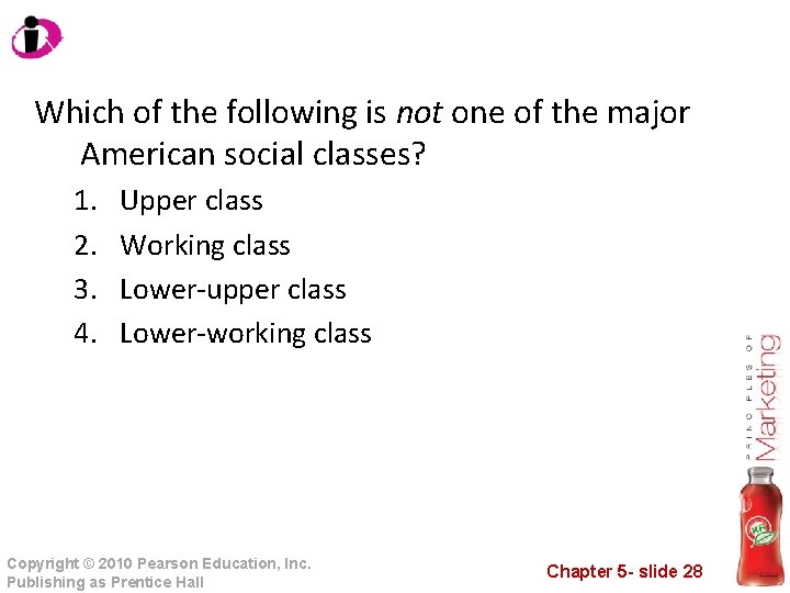 Which of the following is not one of the major American social classes? 1.