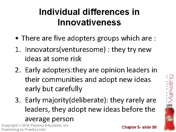 Individual differences in Innovativeness • There are five adopters groups which are : 1.