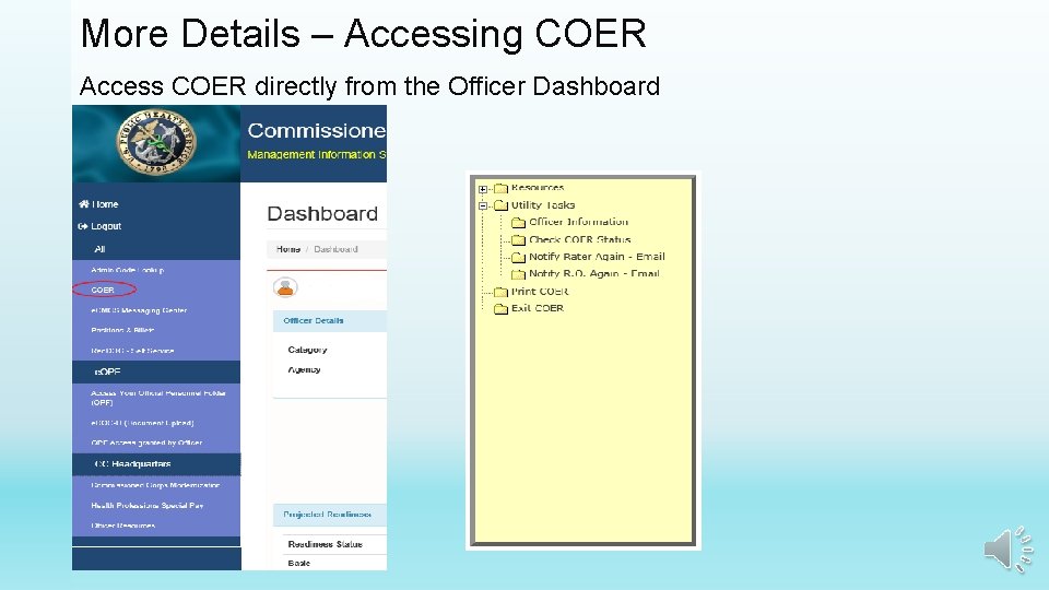 More Details – Accessing COER Access COER directly from the Officer Dashboard 