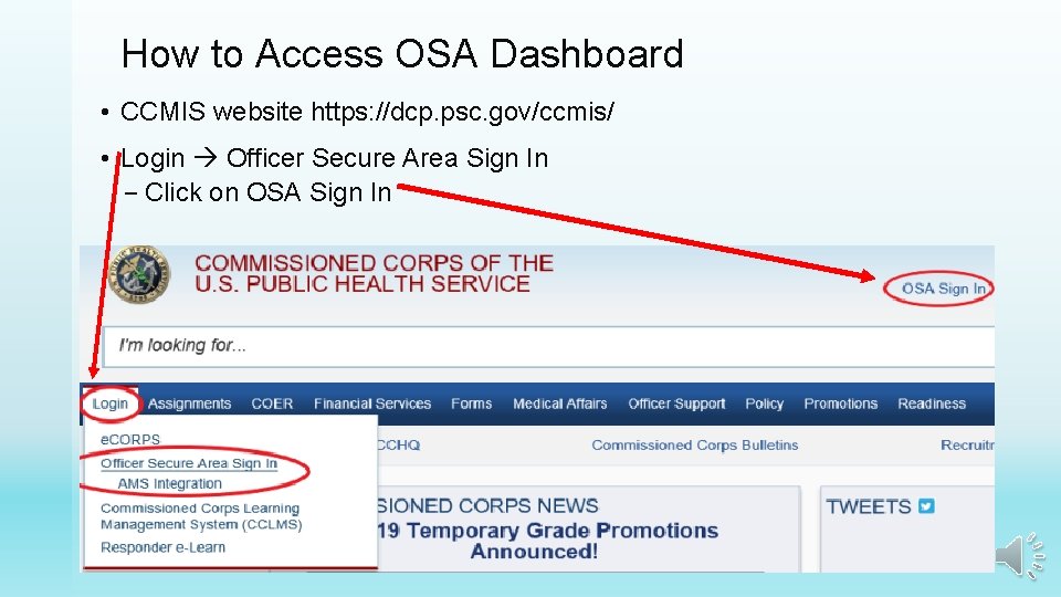 How to Access OSA Dashboard • CCMIS website https: //dcp. psc. gov/ccmis/ • Login