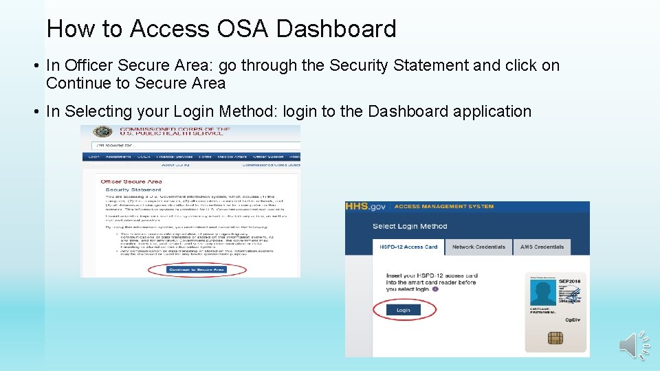 How to Access OSA Dashboard • In Officer Secure Area: go through the Security