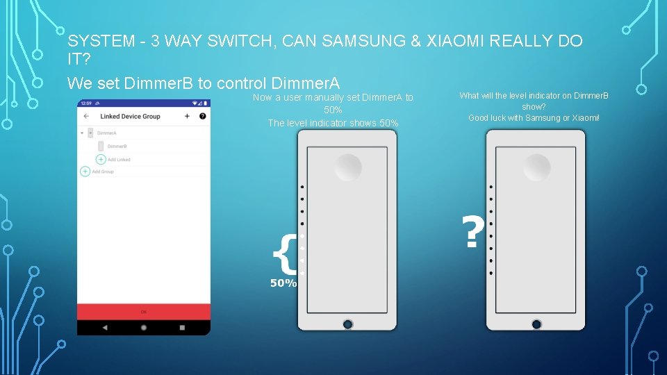 SYSTEM - 3 WAY SWITCH, CAN SAMSUNG & XIAOMI REALLY DO IT? We set