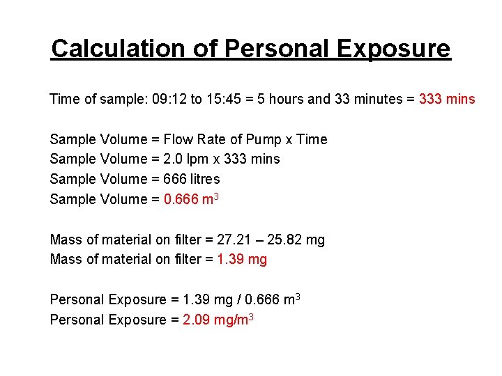 Calculation of Personal Exposure Time of sample: 09: 12 to 15: 45 = 5