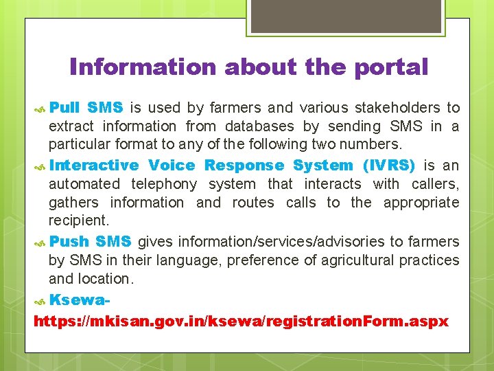 Information about the portal Pull SMS is used by farmers and various stakeholders to