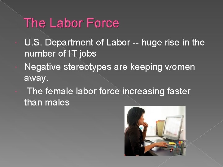 The Labor Force U. S. Department of Labor -- huge rise in the number