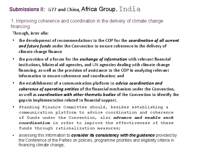 Submissions II: G 77 and China, Africa Group, India 1. Improving coherence and coordination