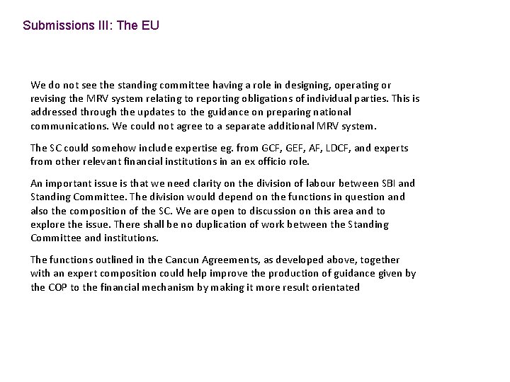 Submissions III: The EU We do not see the standing committee having a role