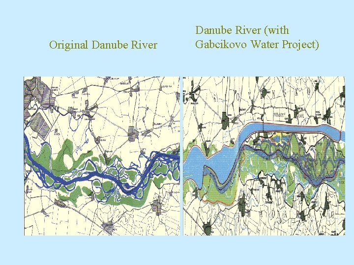 Original Danube River (with Gabcikovo Water Project) 