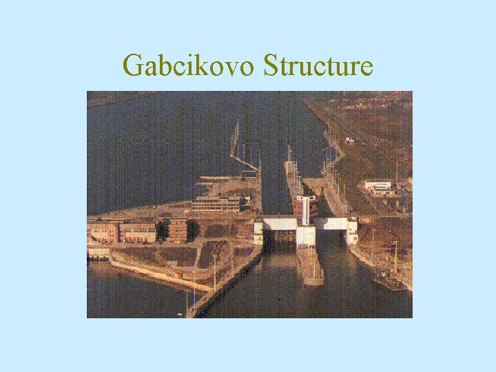 Gabcikovo Structure 