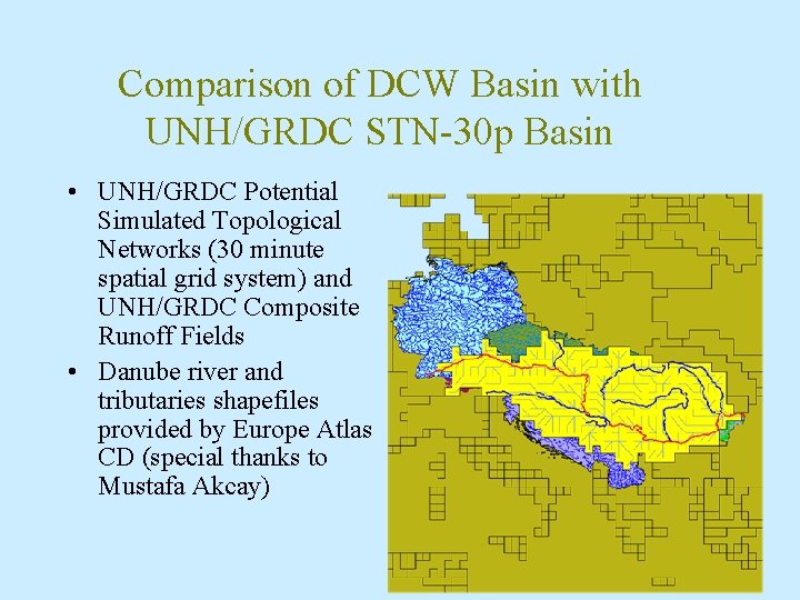 Comparison of DCW Basin with UNH/GRDC STN-30 p Basin • UNH/GRDC Potential Simulated Topological
