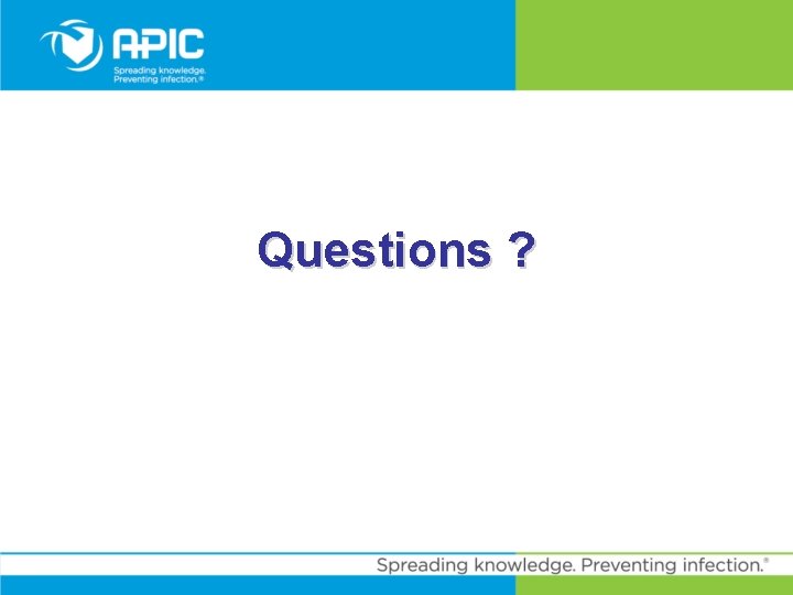 Questions ? 