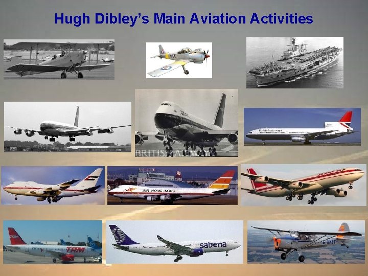 Hugh Dibley’s Main Aviation Activities 