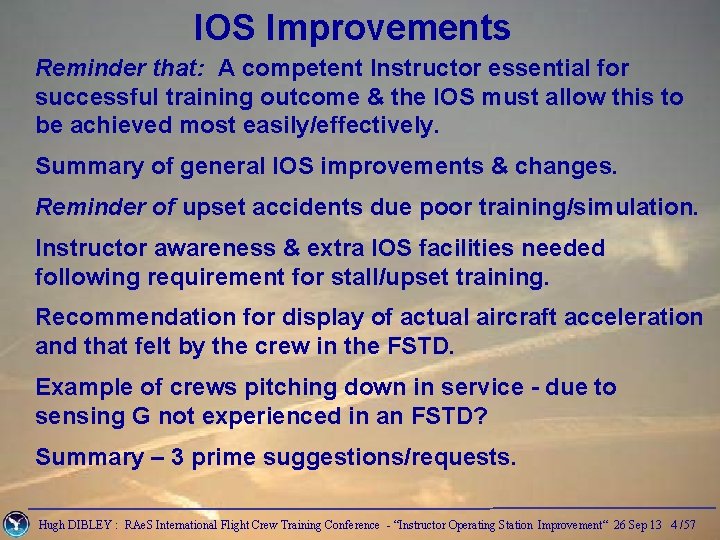 IOS Improvements Reminder that: A competent Instructor essential for successful training outcome & the