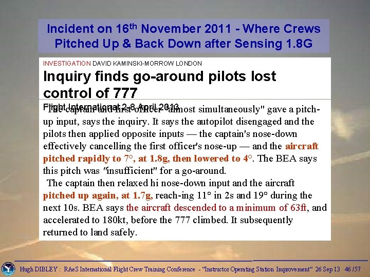 Incident on 16 th November 2011 - Where Crews Pitched Up & Back Down