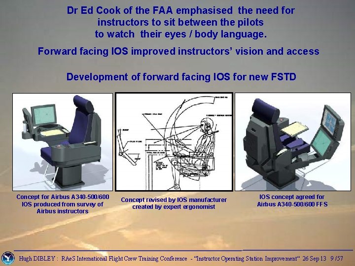 Dr Ed Cook of the FAA emphasised the need for instructors to sit between