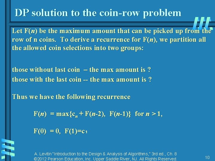 DP solution to the coin-row problem Let F(n) be the maximum amount that can DP solution to the coin-row problem Let F(n) be the maximum amount that can