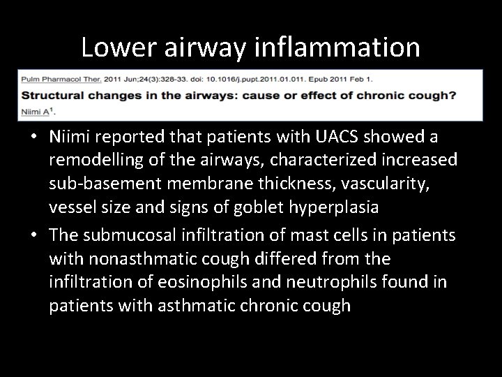 Lower airway inflammation • Niimi reported that patients with UACS showed a remodelling of