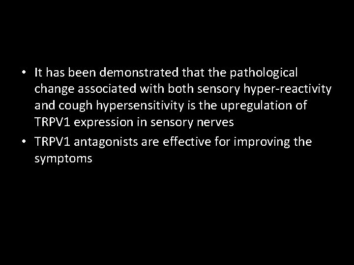  • It has been demonstrated that the pathological change associated with both sensory