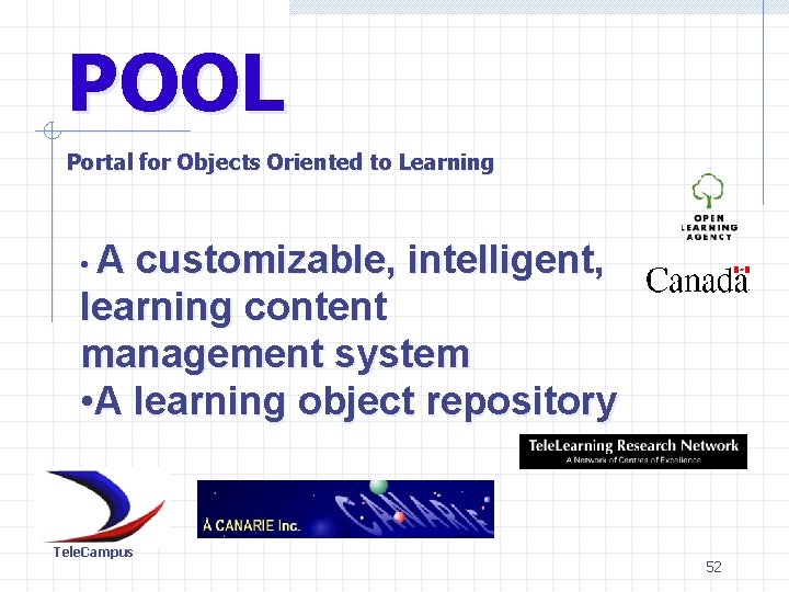 POOL Portal for Objects Oriented to Learning • A customizable, intelligent, learning content management
