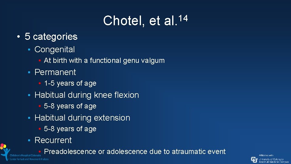 Chotel, et al. 14 • 5 categories ▪ Congenital • At birth with a