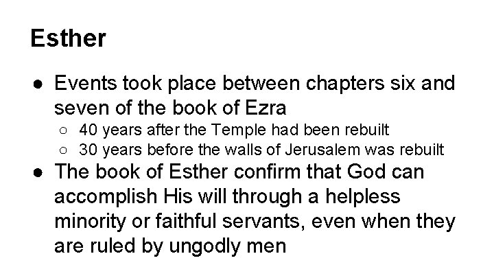 Esther ● Events took place between chapters six and seven of the book of