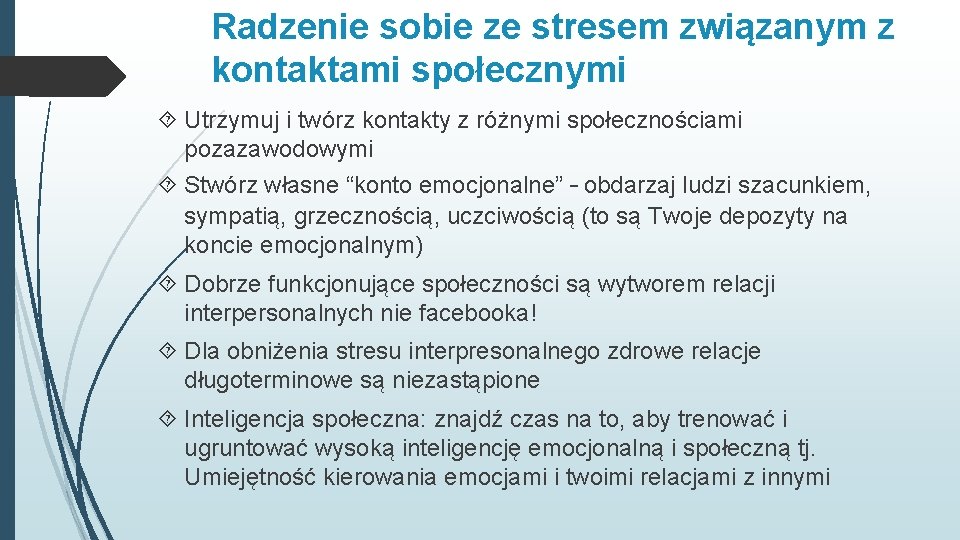 Radzenie sobie ze stresem związanym z kontaktami społecznymi Utrzymuj i twórz kontakty z różnymi