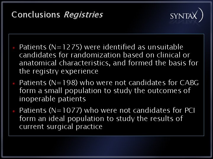 Conclusions Registries Patients (N=1275) were identified as unsuitable candidates for randomization based on clinical