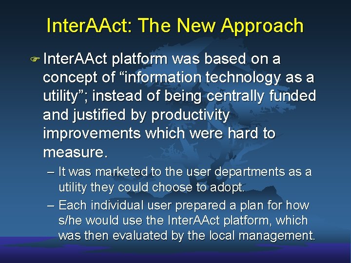 Inter. AAct: The New Approach F Inter. AAct platform was based on a concept