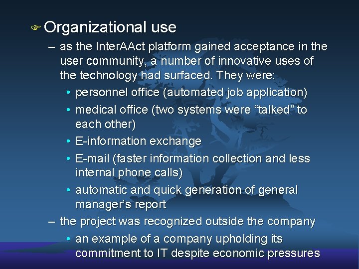 F Organizational use – as the Inter. AAct platform gained acceptance in the user