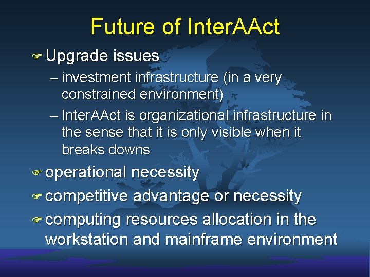 Future of Inter. AAct F Upgrade issues – investment infrastructure (in a very constrained