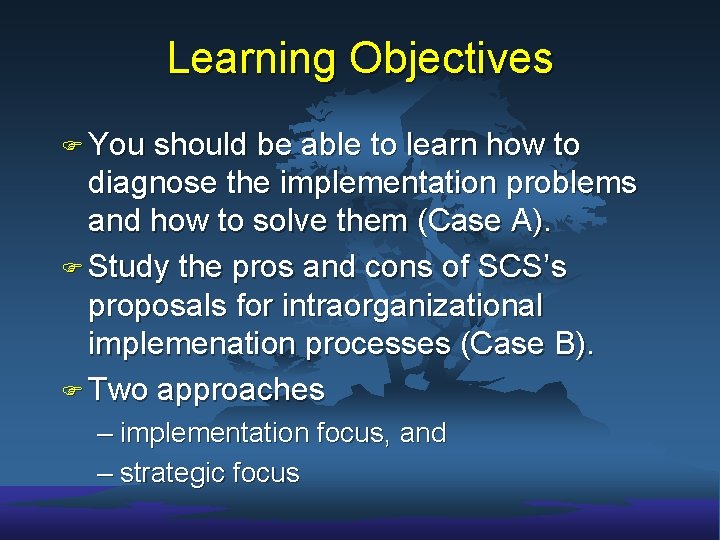 Learning Objectives F You should be able to learn how to diagnose the implementation