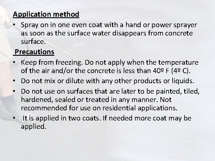 Application method • Spray on in one even coat with a hand or power