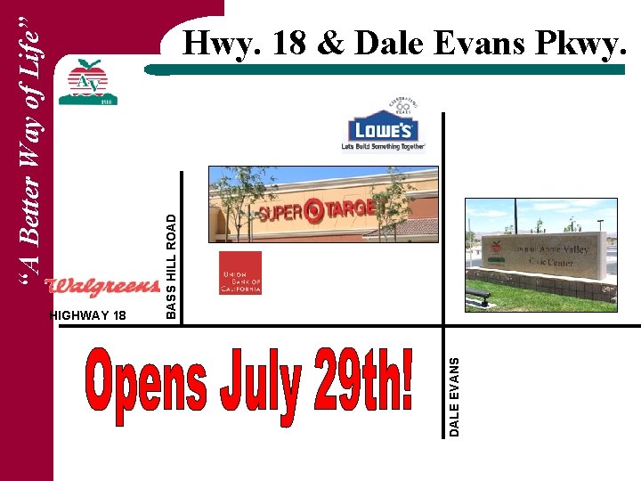 DALE EVANS HIGHWAY 18 BASS HILL ROAD “A Better Way of Life” Hwy. 18