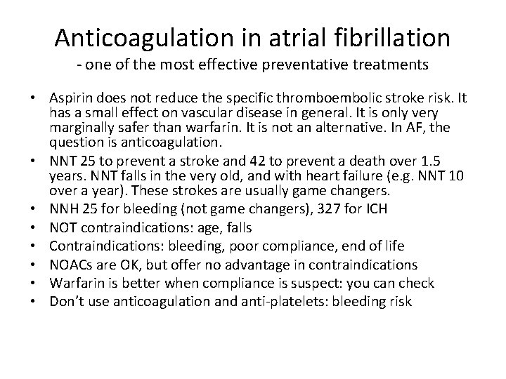 Anticoagulation in atrial fibrillation - one of the most effective preventative treatments • Aspirin