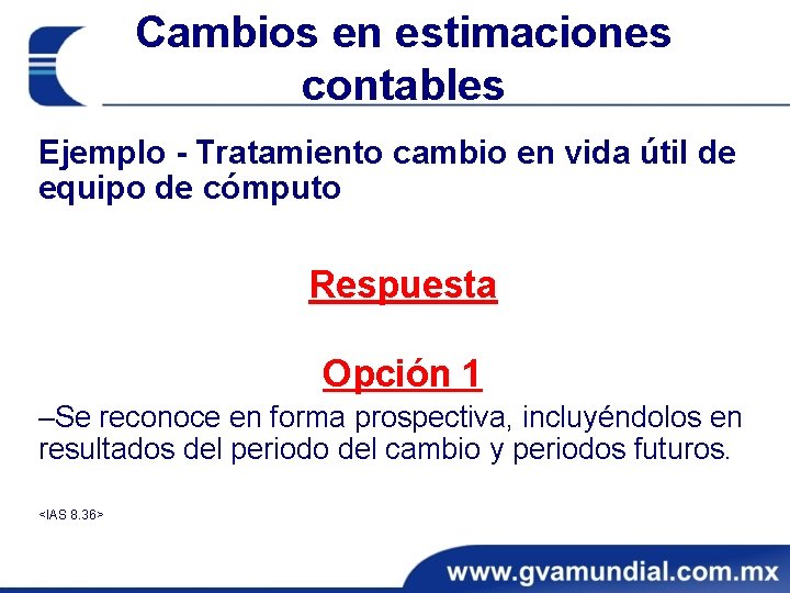 Cambios en estimaciones contables Ejemplo - Tratamiento cambio en vida útil de equipo de