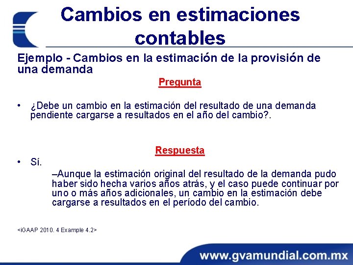 Cambios en estimaciones contables Ejemplo - Cambios en la estimación de la provisión de
