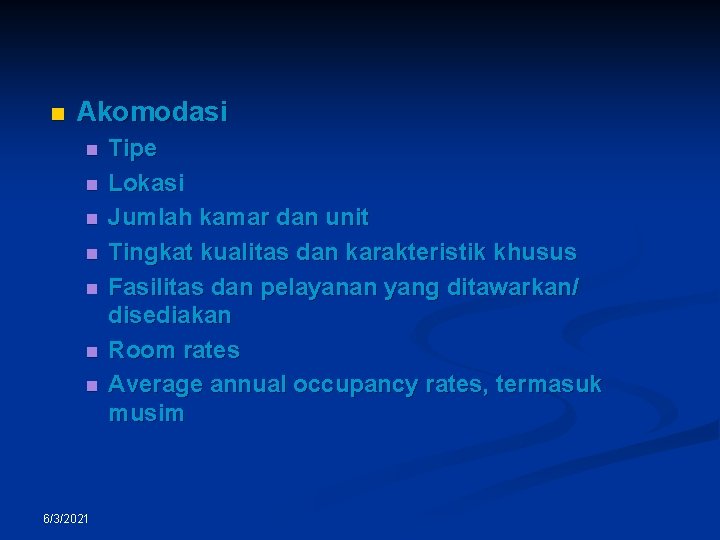 n Akomodasi n n n n 6/3/2021 Tipe Lokasi Jumlah kamar dan unit Tingkat