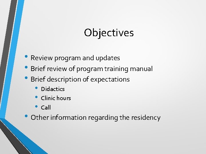 Objectives • Review program and updates • Brief review of program training manual •