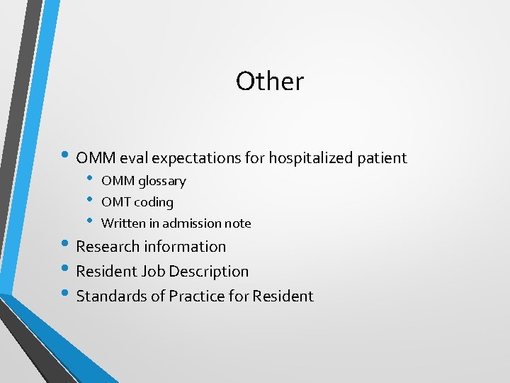 Other • OMM eval expectations for hospitalized patient • • • OMM glossary OMT